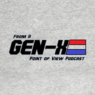 Go Gen X Pod! T-Shirt